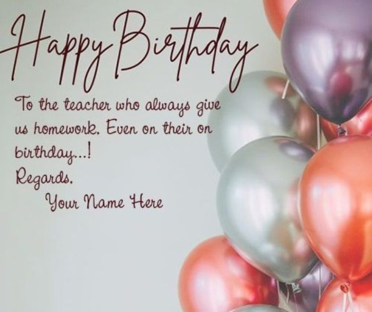 19 Short Heart Touching Birthday Wishes for Teacher