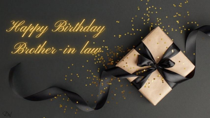 Emotional Birthday Wishes For Brother in Law