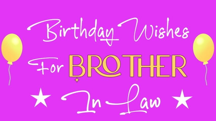 Funny Birthday Wishes for a Brother-in-Law