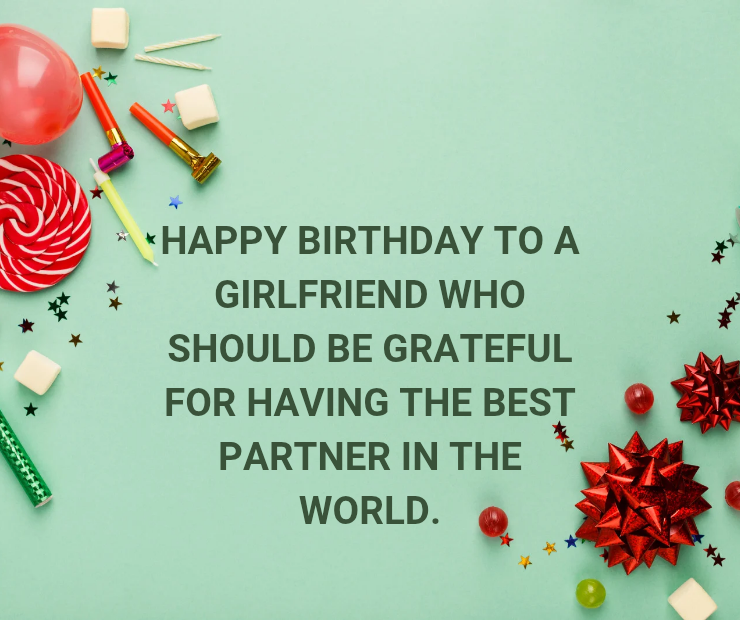 Funny heartfelt birthday wishes for girlfriend