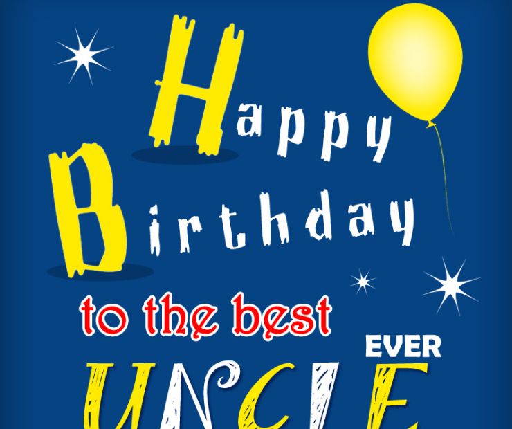Longer, Heart Touching Birthday Wishes for Uncle