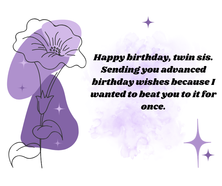 Advance HAppy birthday wishes for sister