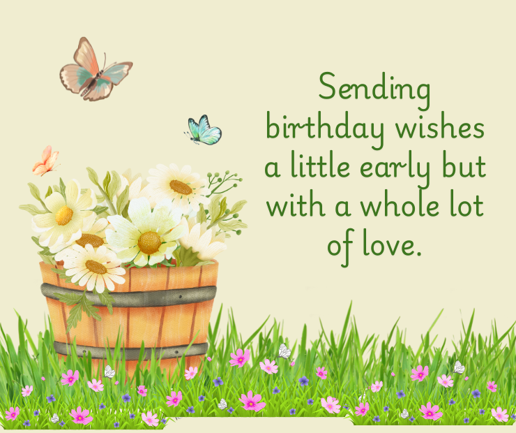 Advance Birthday Wishes and Quotes