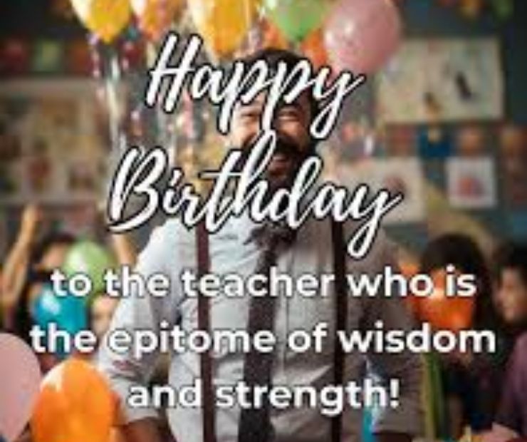 Top 10 Birthday Wishes for Male Teacher