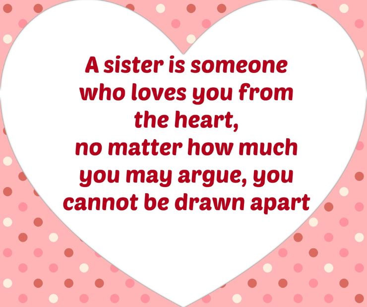 My closed friend and sister at heart