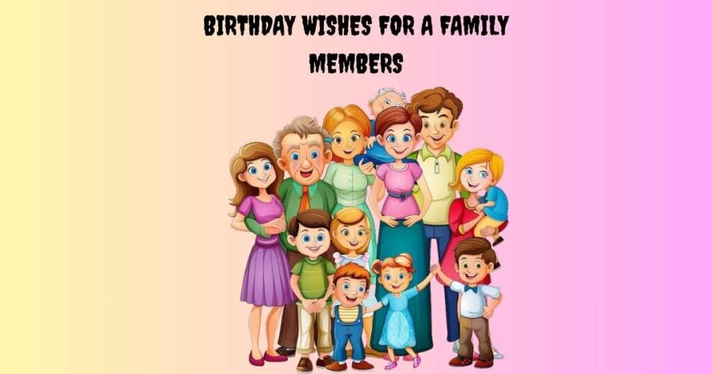 Birthday Wishes For a Family Members