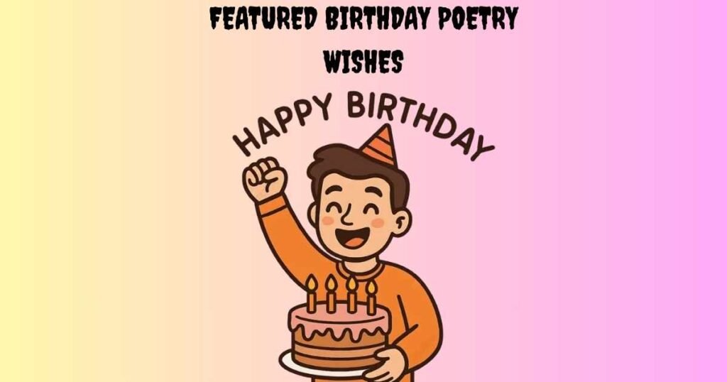 Featured Birthday Poetry Wishe