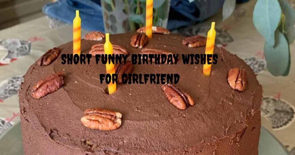 Funny Birthday Wishes For Girlfriend