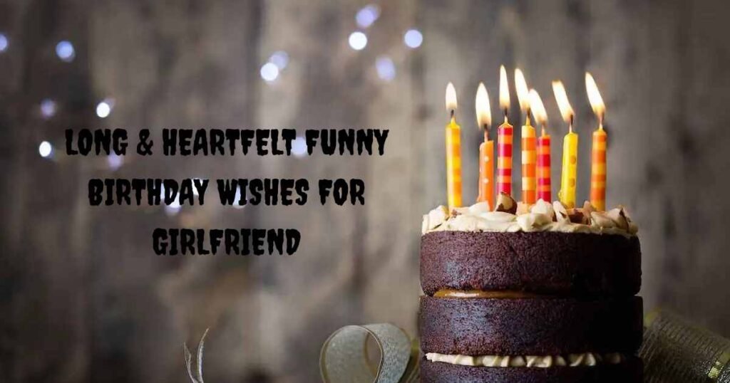 Funny Birthday Wishes For Girlfriend