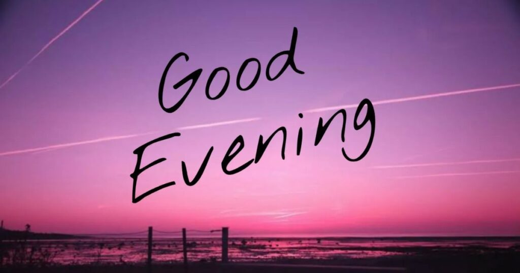 Good Evening Messages For Friends