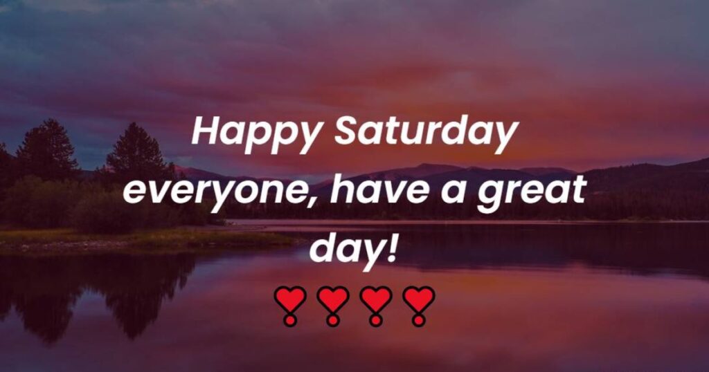 Saturday Quotes For A Beautiful Weekend