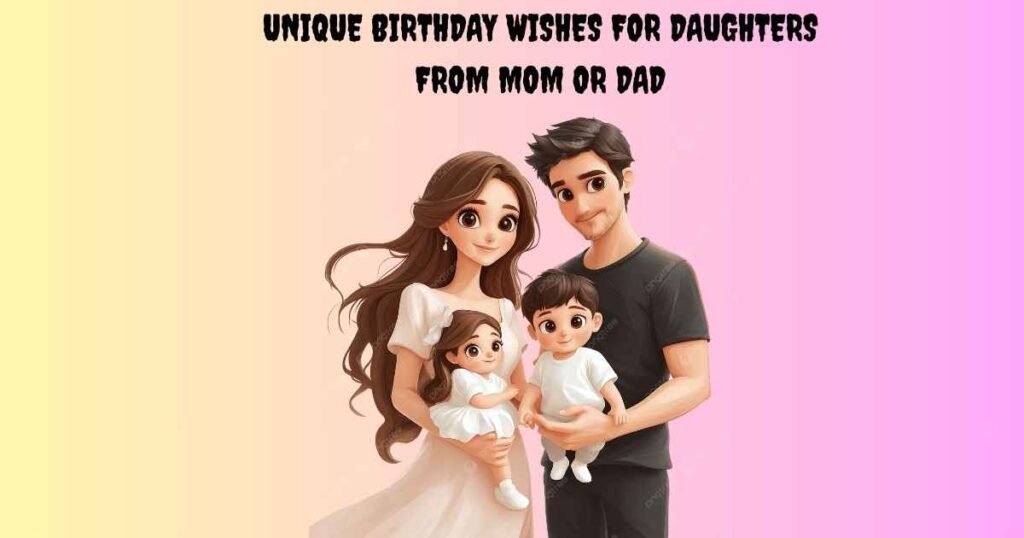 Wishes For Daughters From Mom Or Dad