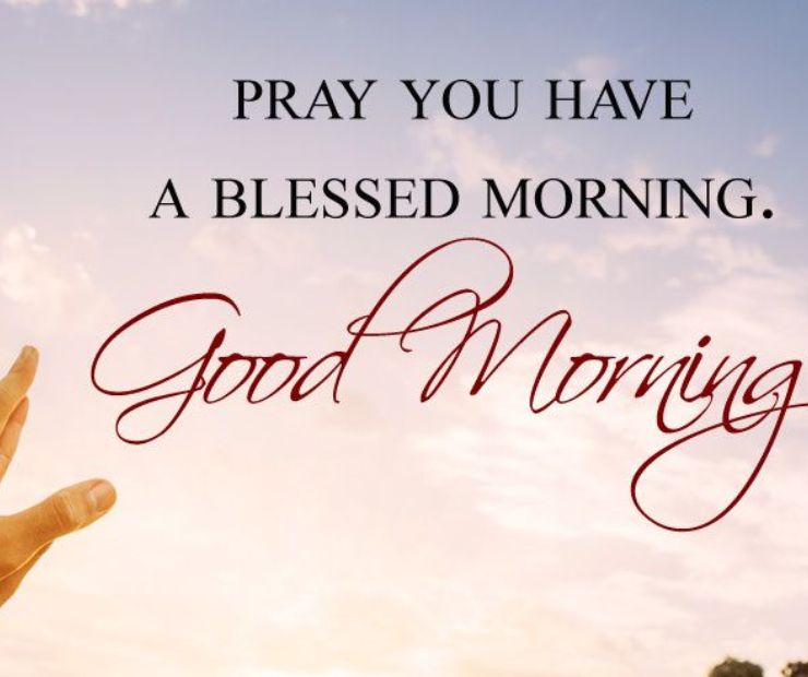 Powerful Good Morning Prayers and Blessings for the Day
