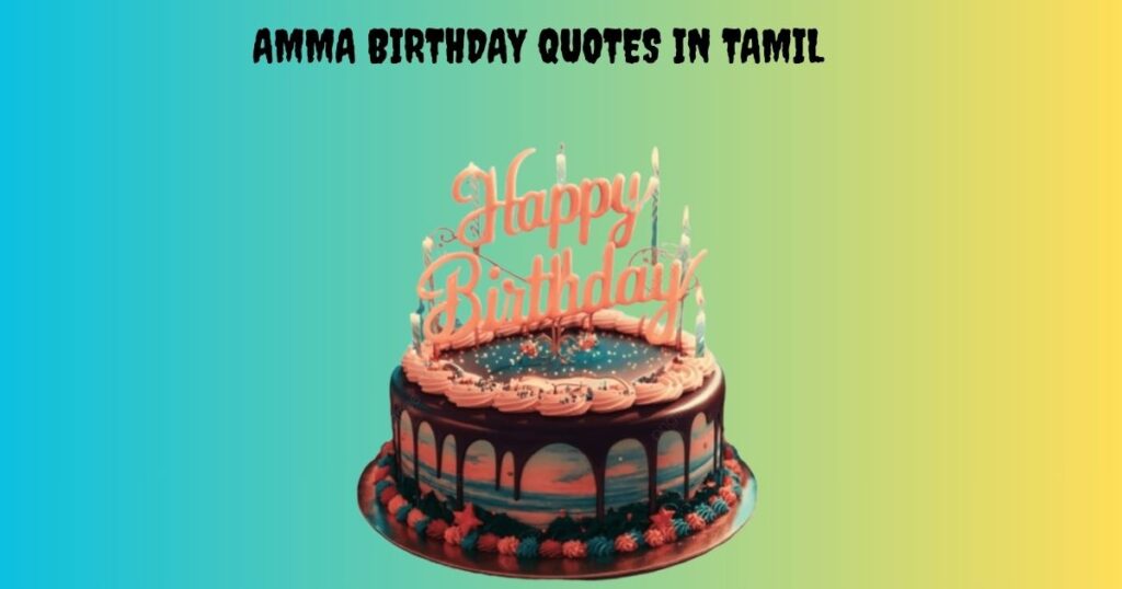 Amma Birthday Quotes In Tamil