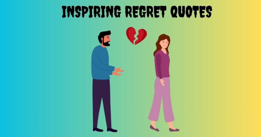 Inspiring Regret Quotes