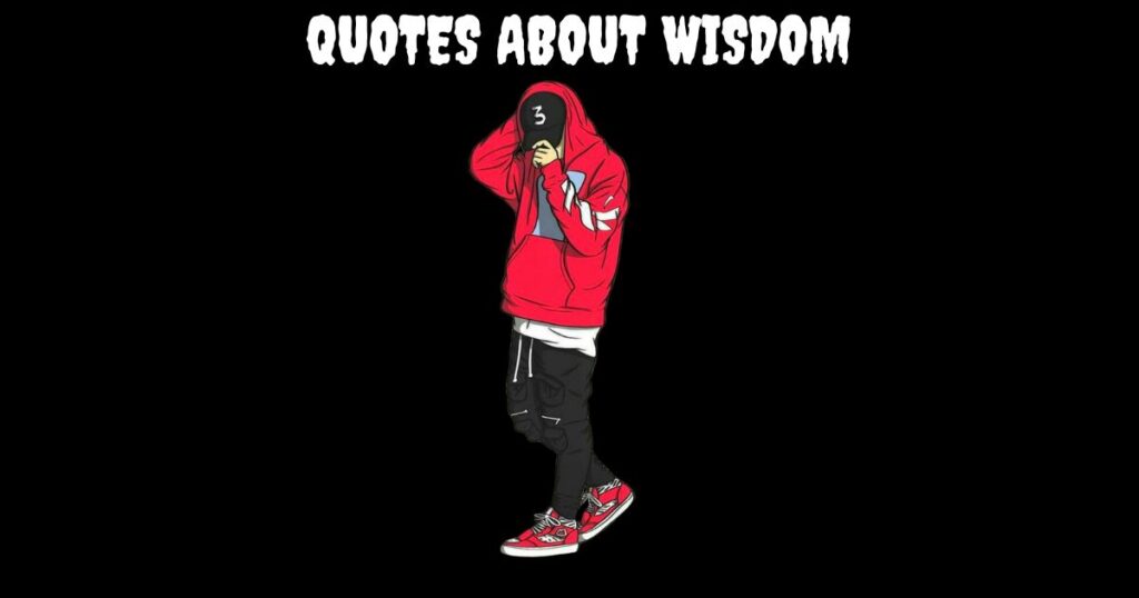 Quotes About Wisdom