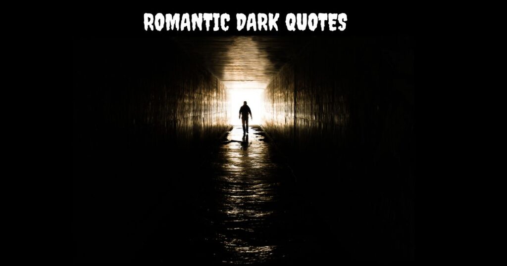 Romantic Dark Quotes