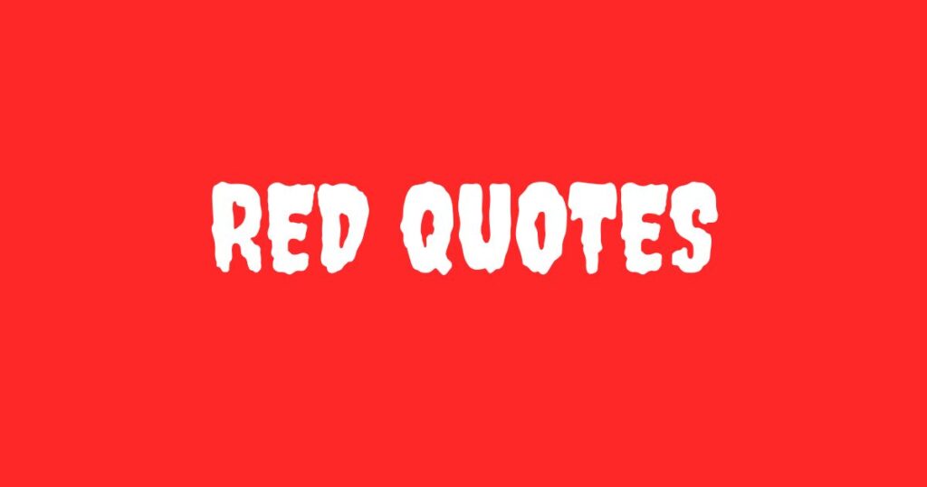 Red Quotes