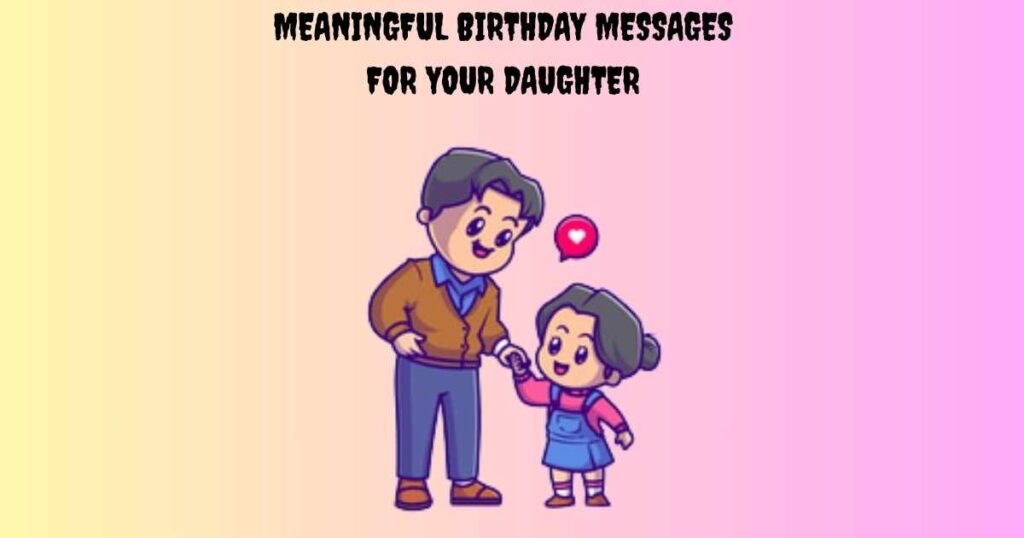 Birthday Messages For Your Daughter